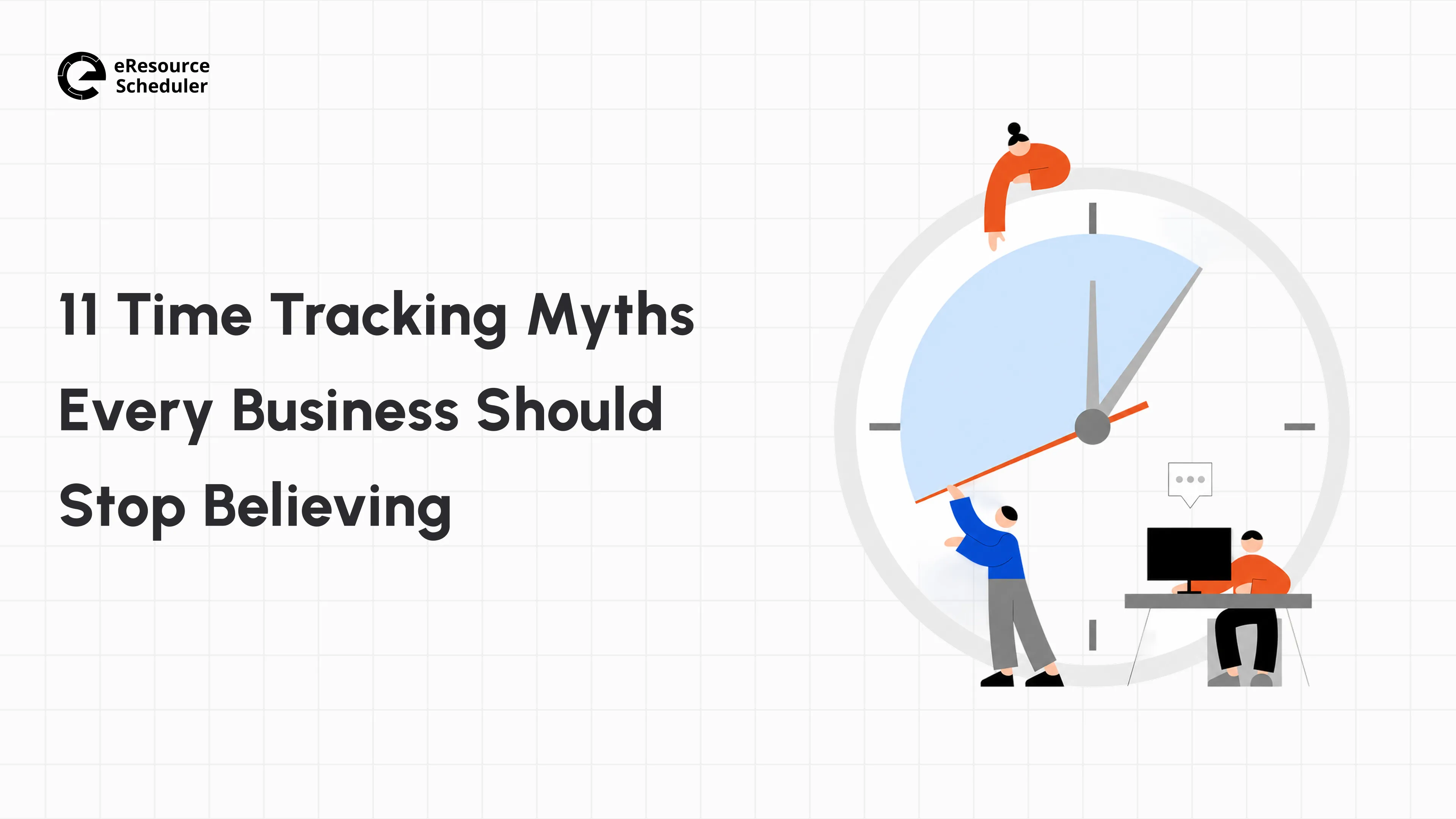 11-time-tracking-myths-every-business-should-stop-believing