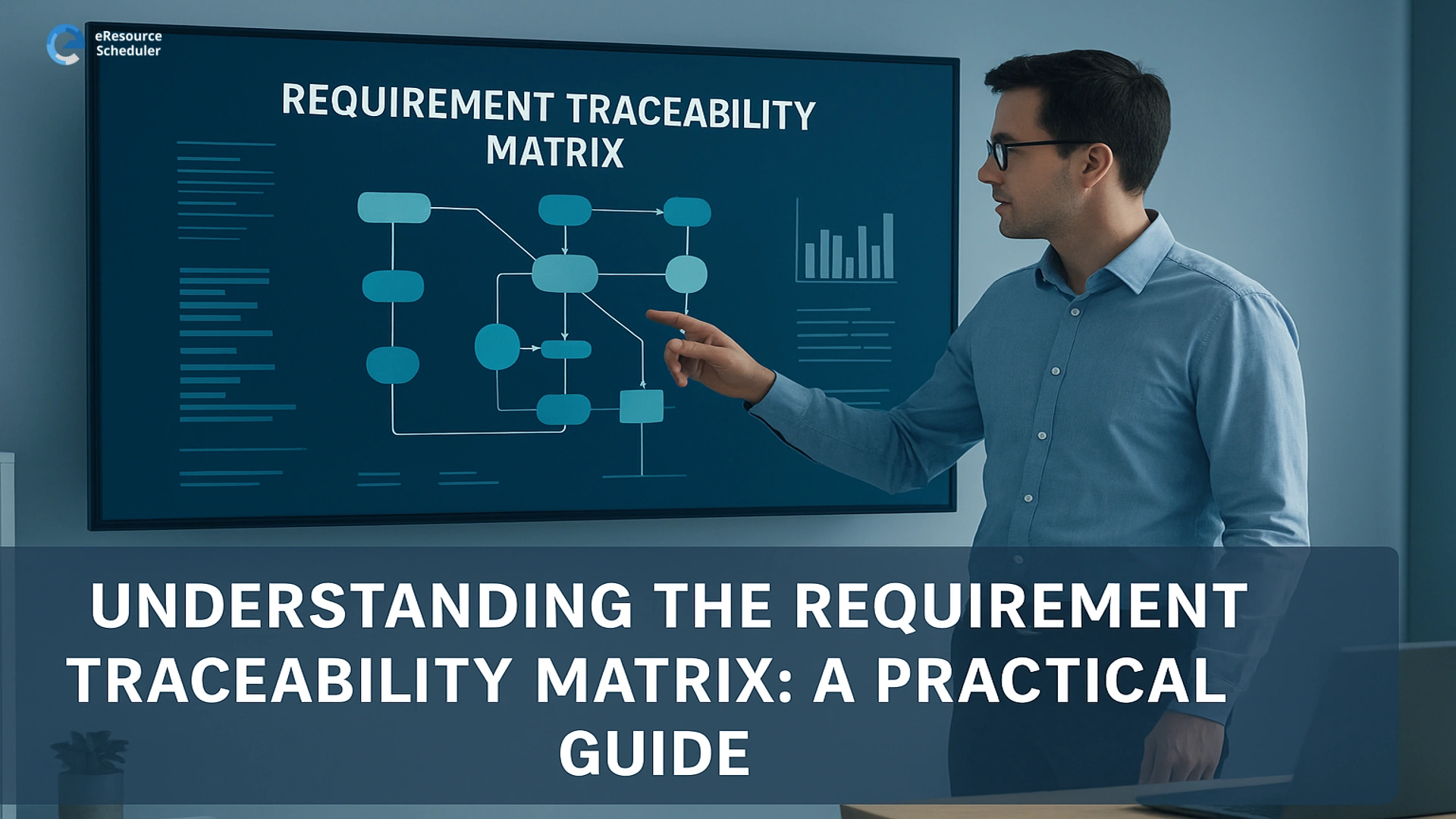 Understanding the Purpose of Requirement Traceability Matrix