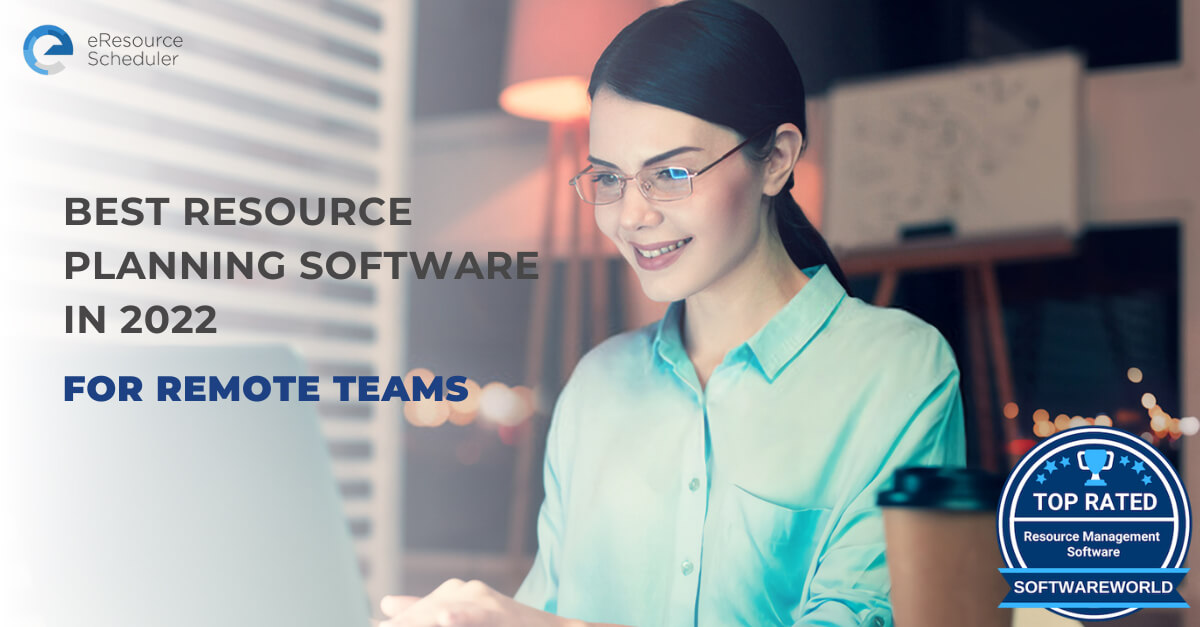 Best Resource Planning Software in 2022 for Remote Teams