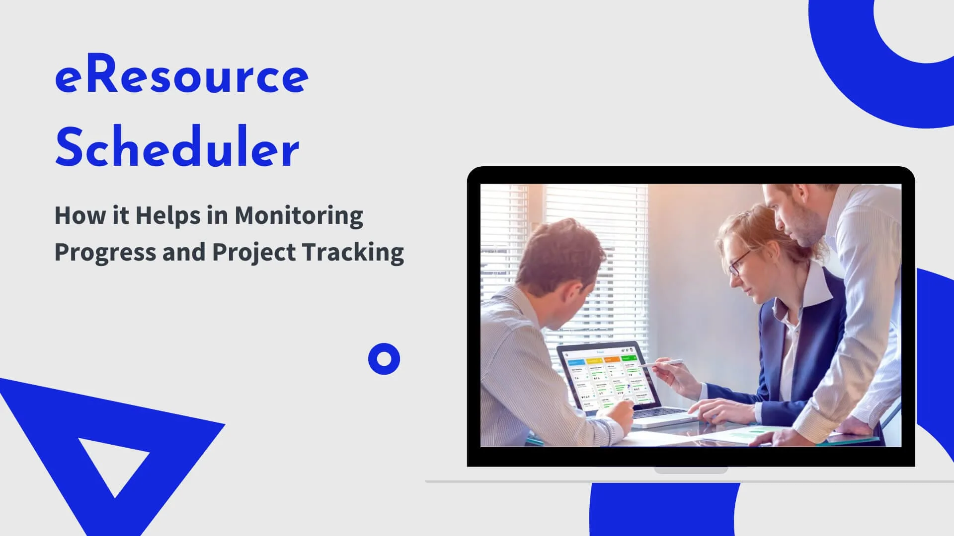 eResource Scheduler - How it Helps in Monitoring Progress and Project Tracking