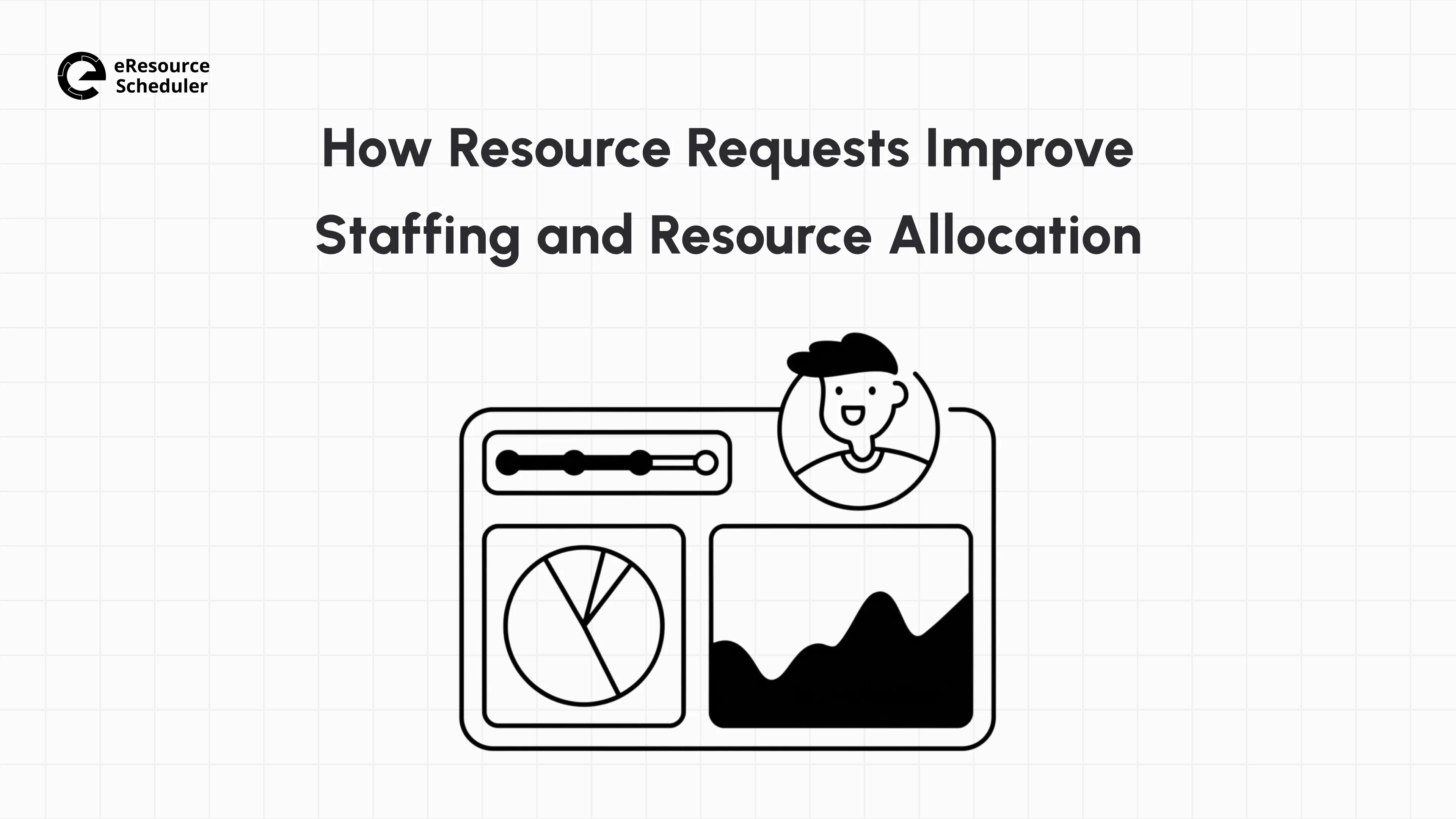 how-resource-requests-improve-staffing-and-resource-allocation