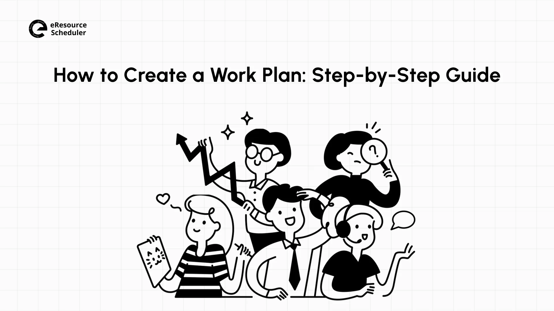 How to Create a Work Plan: A Step-by-Step Guide for 2026