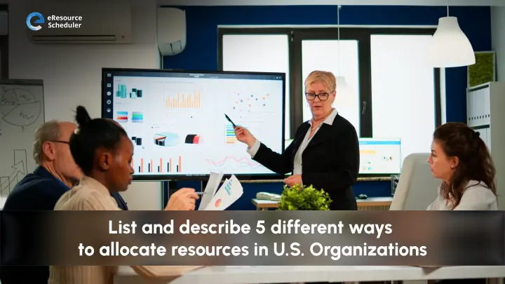 list-and-describe-5-different-ways-to-allocate-resources-in-us-organizations