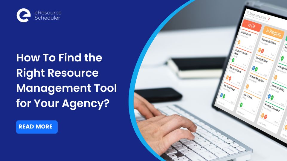 Resource management tool for agency