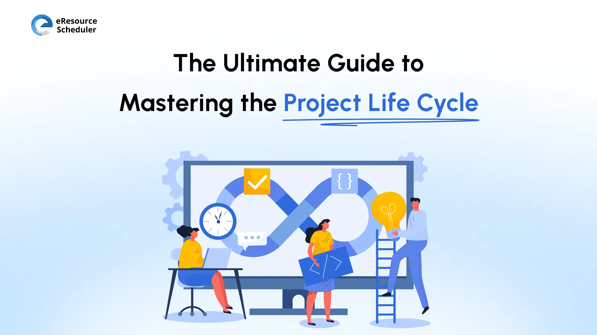 Project Life Cycle: Phases, Models, and Best Practices Guide