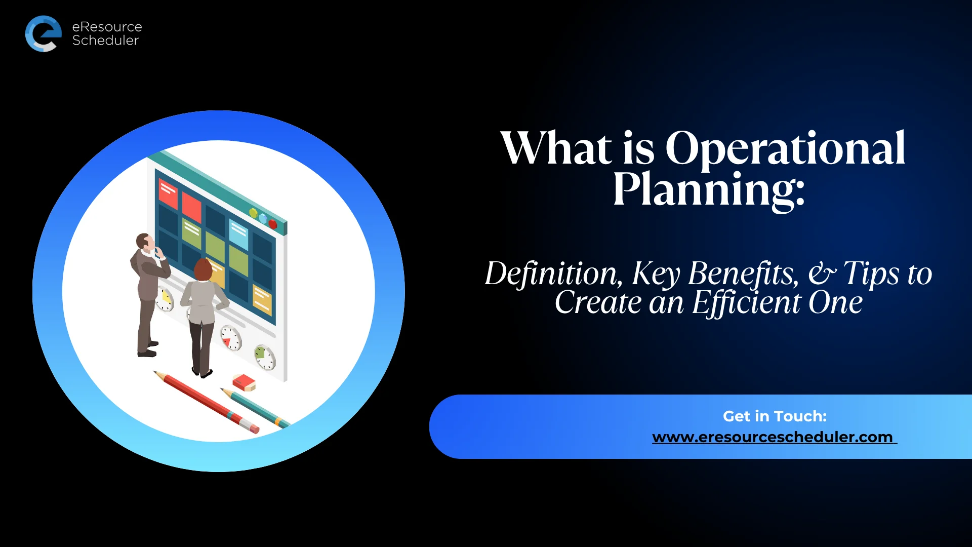 Operational Planning: Definition, Key Benefits, & Tips